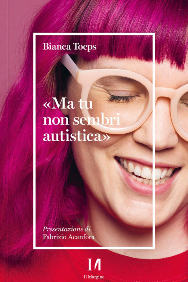 Ma tu non sembri autistica - via Il Margine
